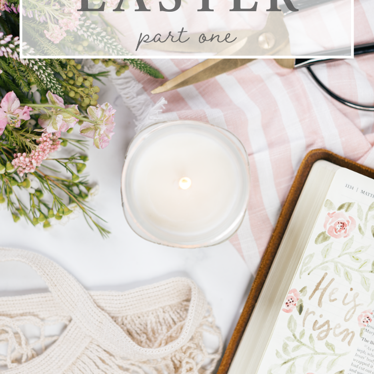 the story of easter: part 1